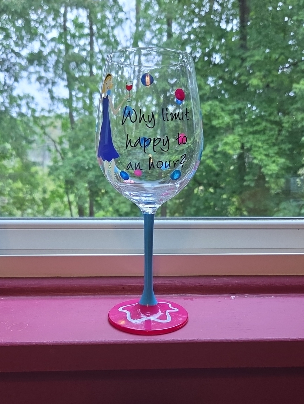 Wine Glass with Pink Base - Why Limit Happy to an Hour